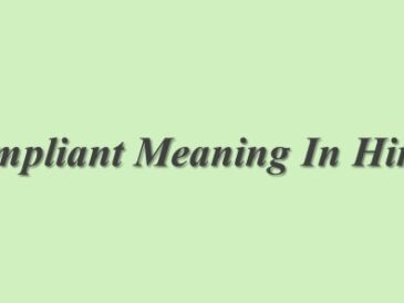 Compliant Meaning In Hindi