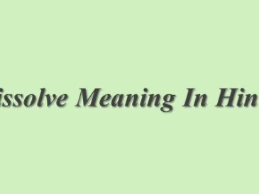 Dissolve Meaning In Hindi