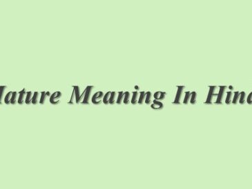 Mature Meaning In Hindi Mature का मतलब हिंदी में