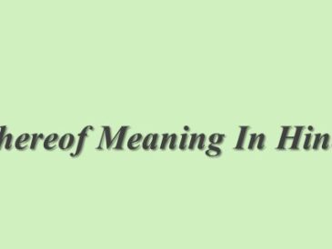 Thereof Meaning In Hindi | Thereof का मतलब हिंदी में