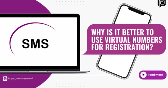 Why is it Better to use Virtual Numbers for Registration?